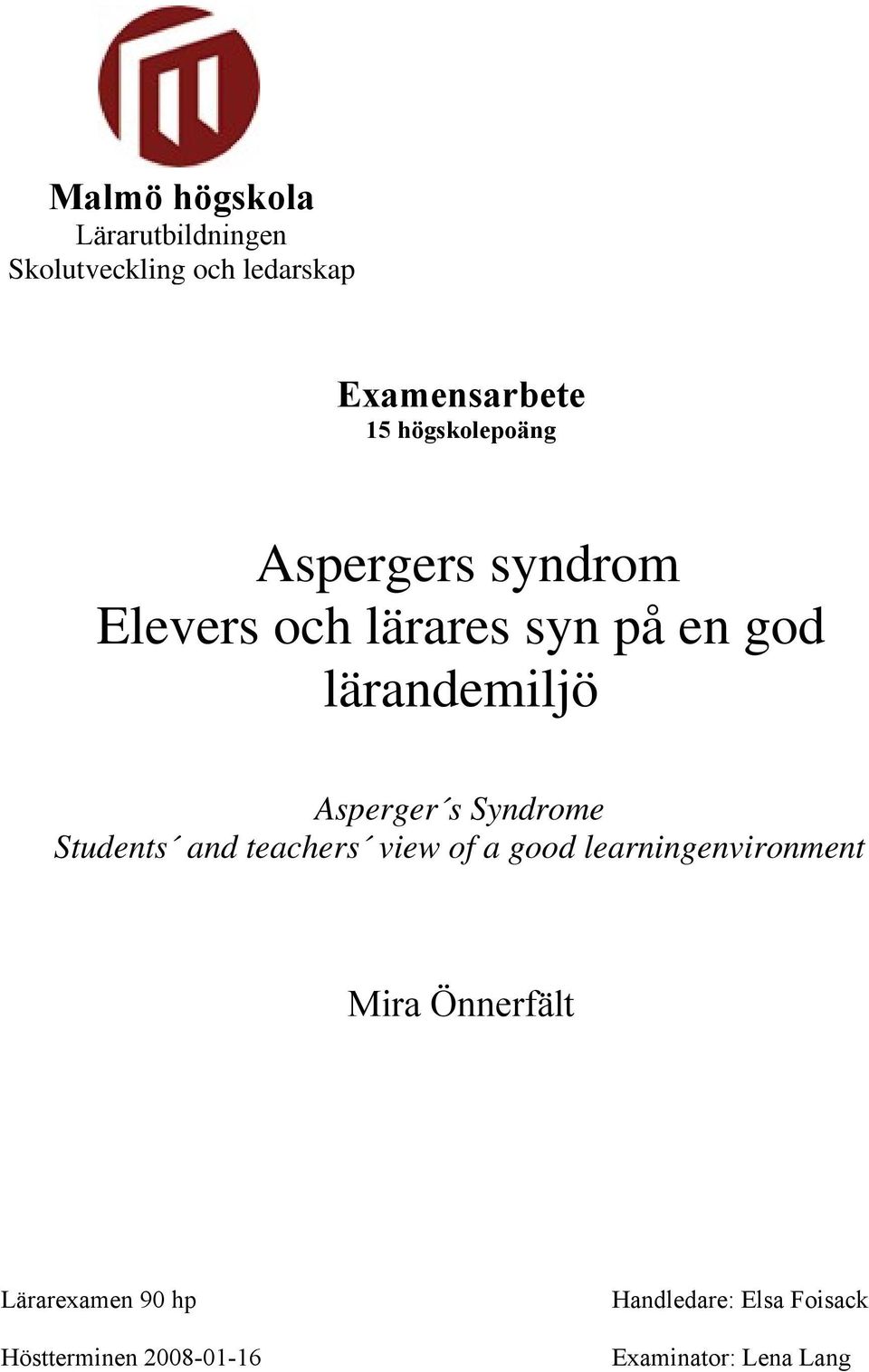Asperger s Syndrome Students and teachers view of a good learningenvironment Mira