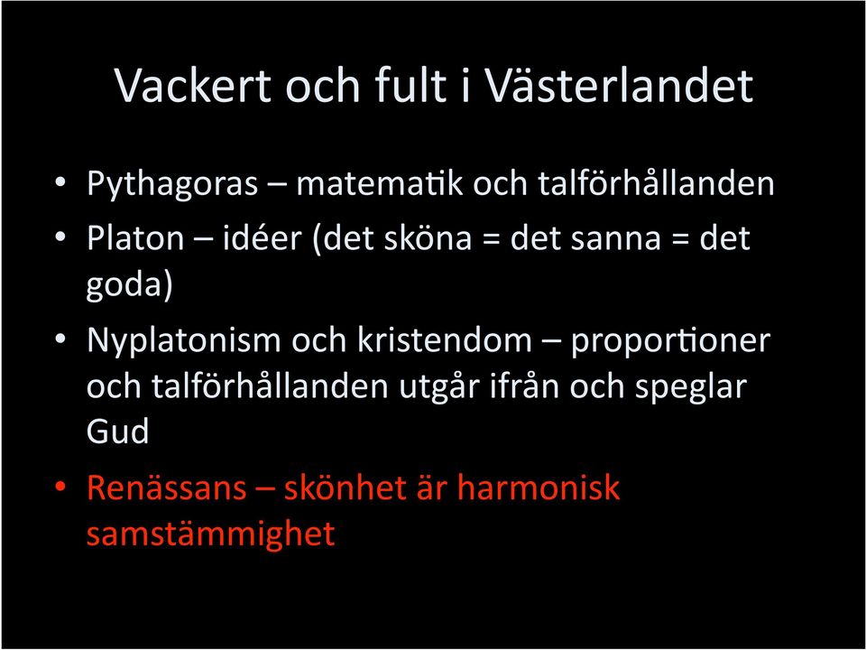 goda) Nyplatonism och kristendom proporboner och