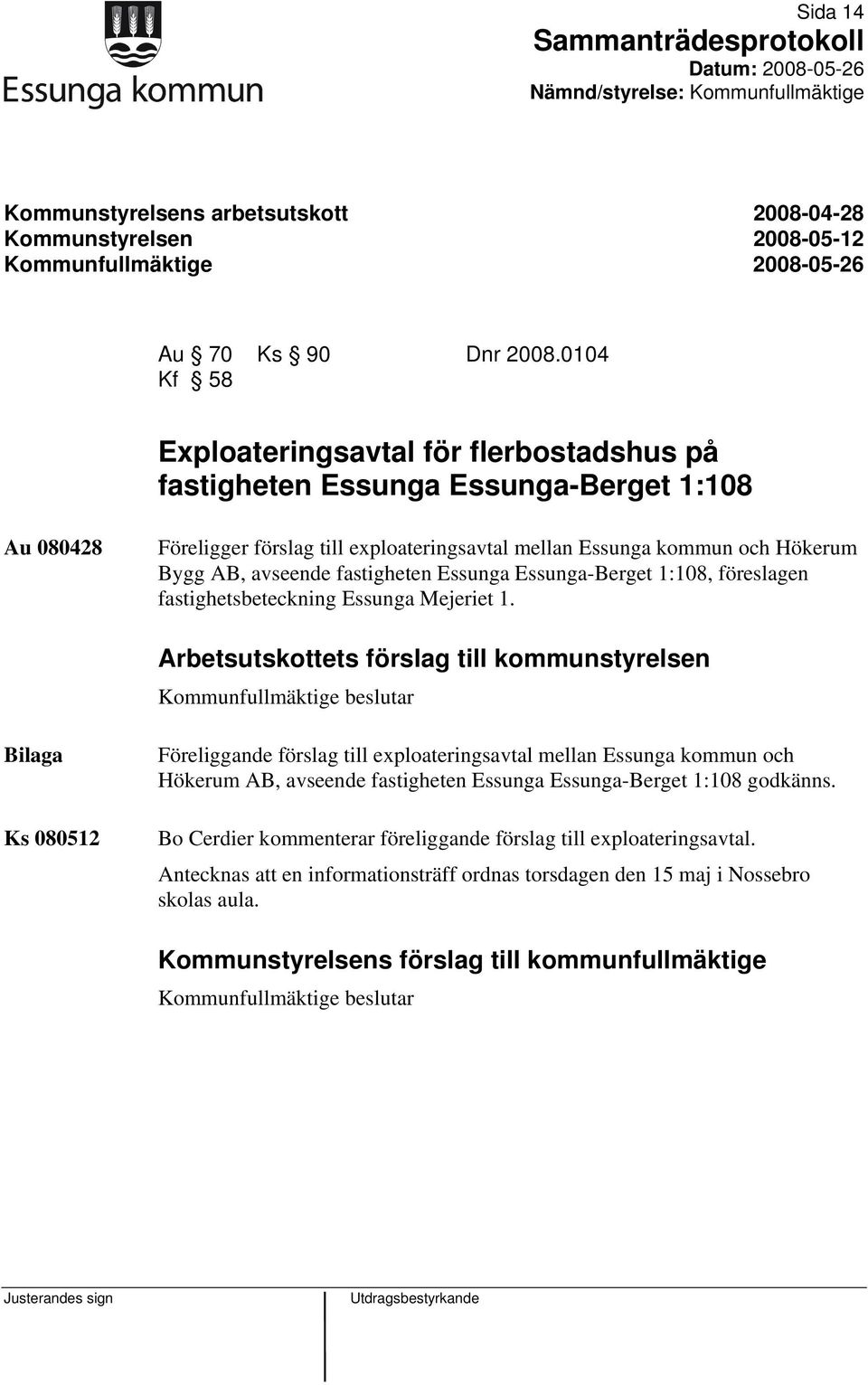 fastigheten Essunga Essunga-Berget 1:108, föreslagen fastighetsbeteckning Essunga Mejeriet 1.