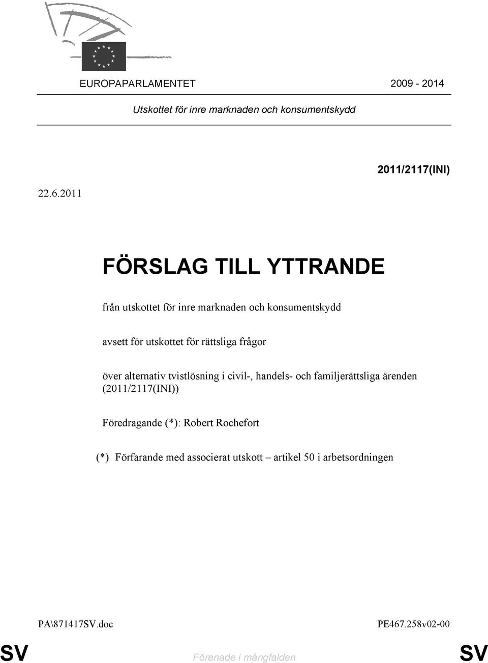 för rättsliga frågor över alternativ tvistlösning i civil-, handels- och familjerättsliga ärenden (2011/2117(INI))