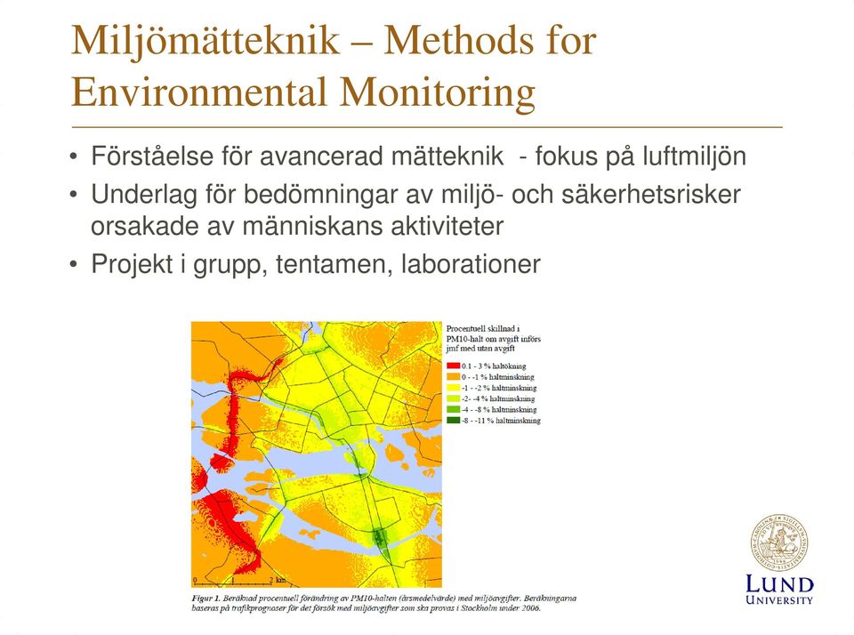 Underlag för bedömningar av miljö- och säkerhetsrisker