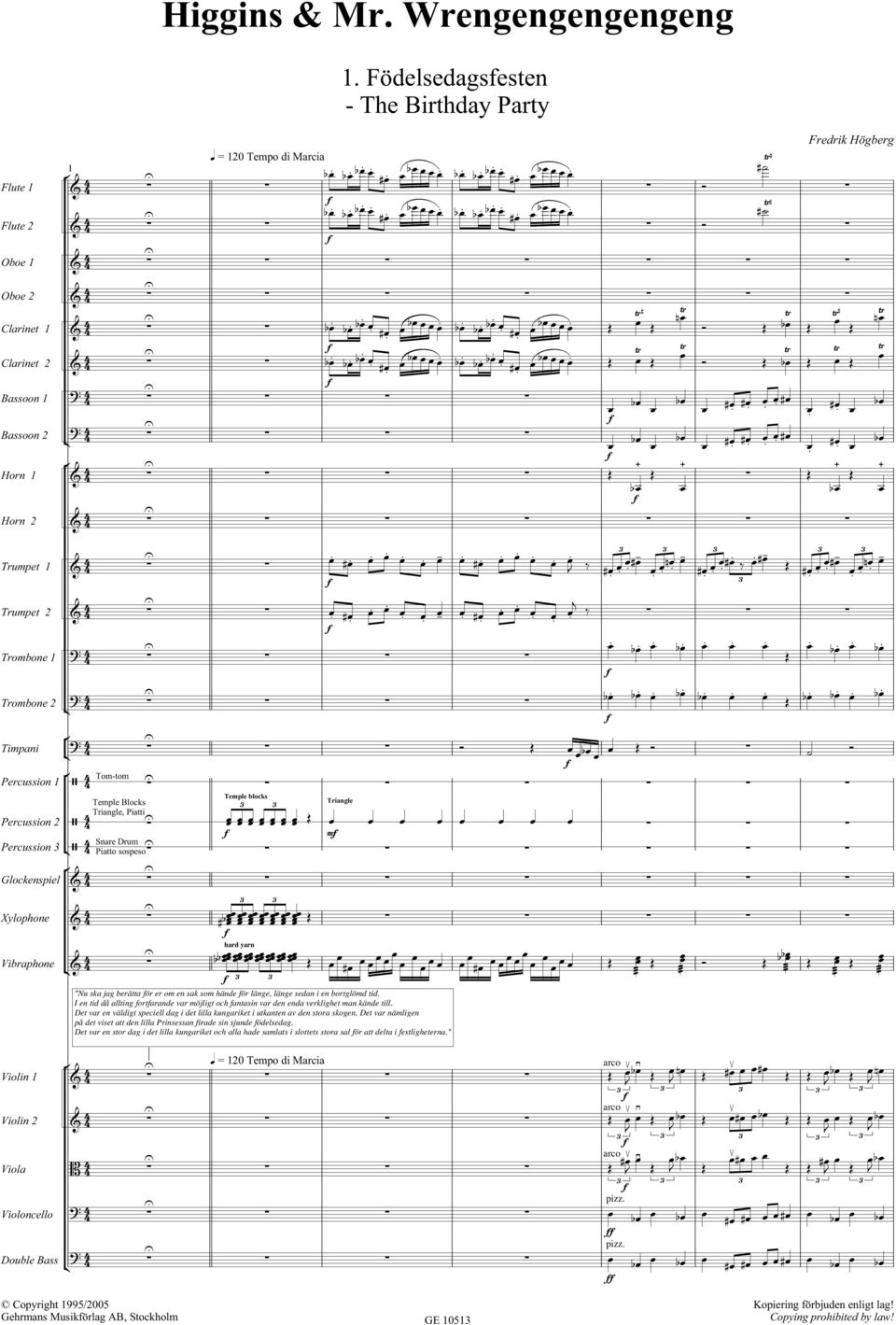 Trombone 2 Timpani Percussion 1 Percussion 2 Percussion Glockenspiel Tom-tom Temple Blocks Temple blocks Triangle Triangle, Piatti m Snare Drum Piatto sospeso Xylophone Vibraphone hard yarn "Nu ska