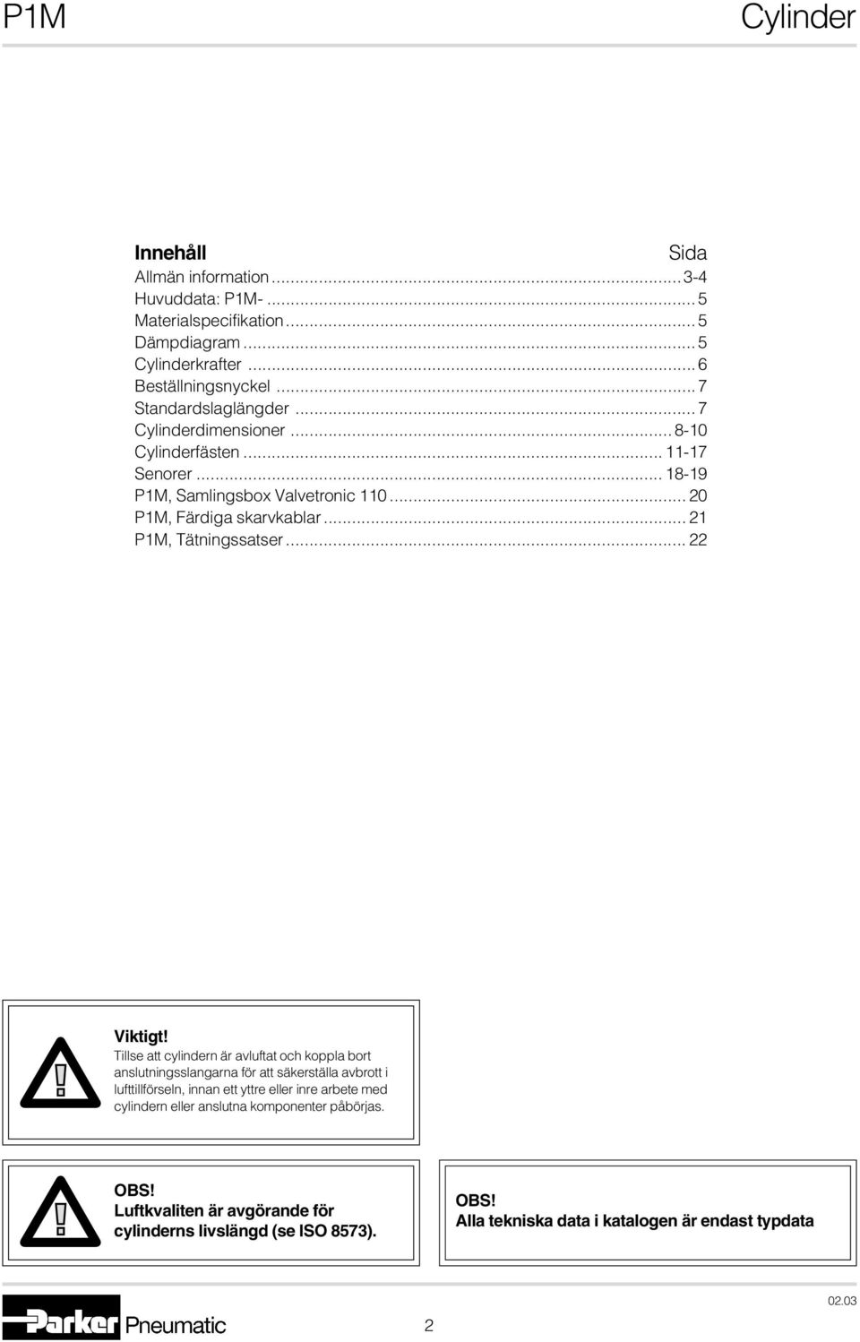 ..21 P1M, Tätningssatser...22 Viktigt!