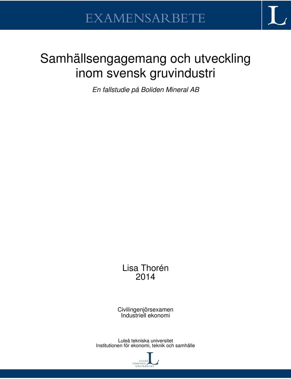 Thorén 2014 Civilingenjörsexamen Industriell ekonomi Luleå