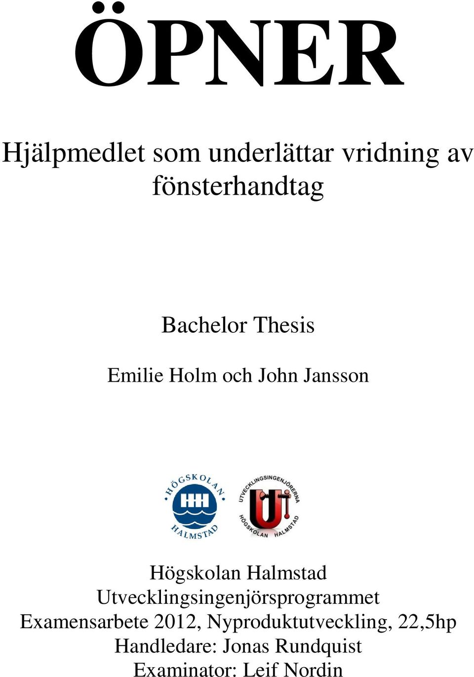 Utvecklingsingenjörsprogrammet Examensarbete 2012,