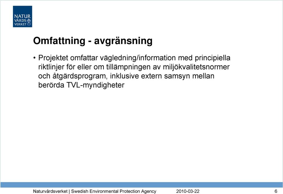 eller om tillämpningen av miljökvalitetsnormer och