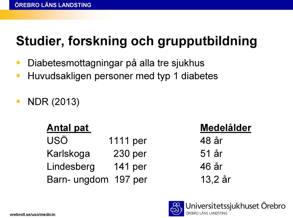 Antal pat Medelålder USÖ 1111 per 48 år Karlskoga