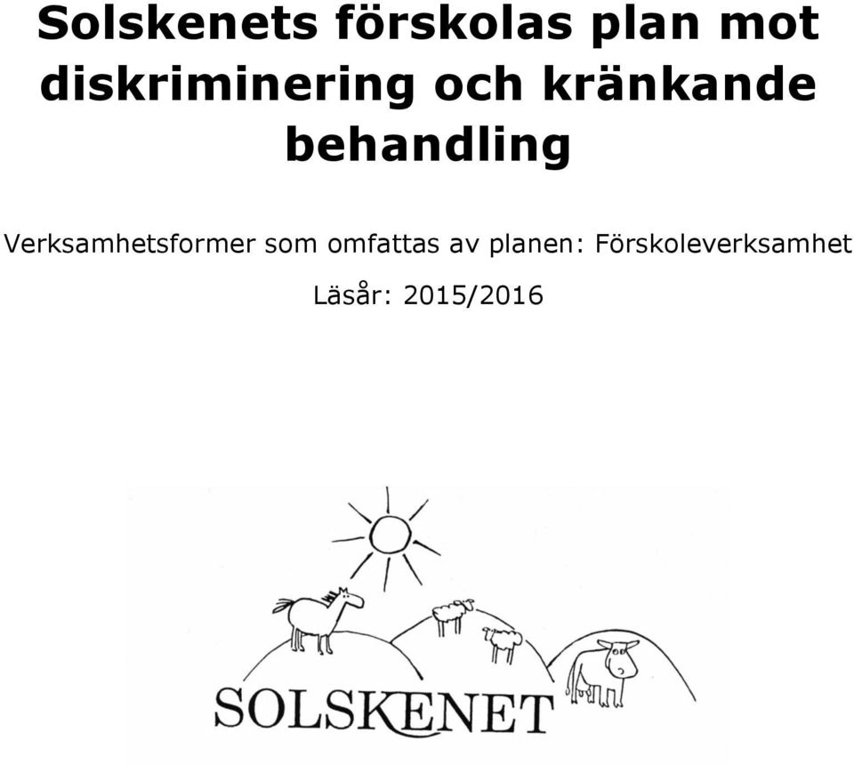 behandling Verksamhetsformer som