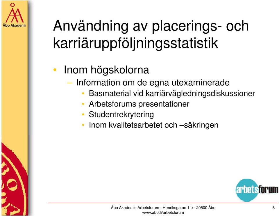 Basmaterial vid karriärvägledningsdiskussioner Arbetsforums