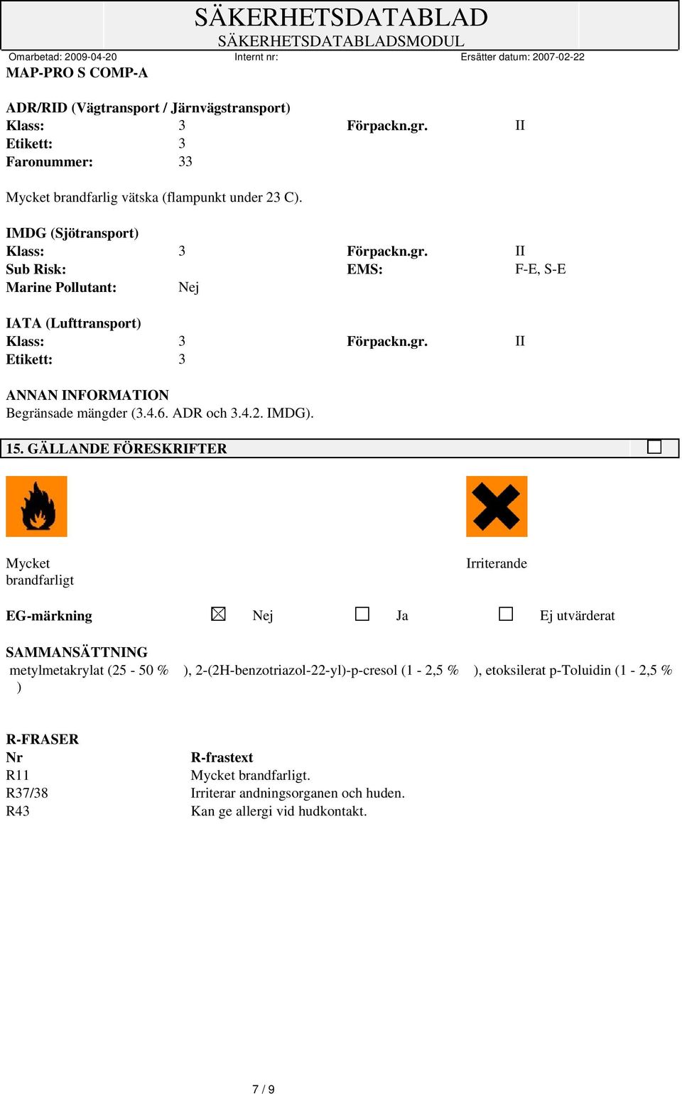 4.6. ADR och 3.4.2. IMDG). 15.