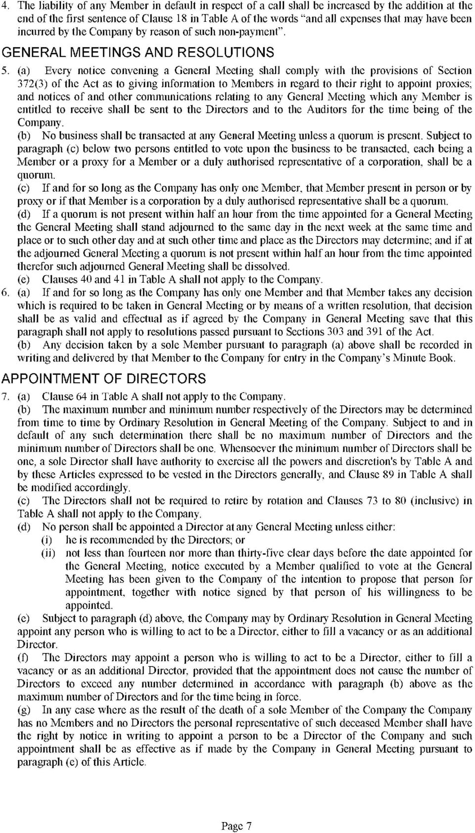 (a) Every notice convening a General Mecting shall comply with the provisions of Section 372(3) of the Act as to giving information to Members in regard to their right to appoint proxies; and notices