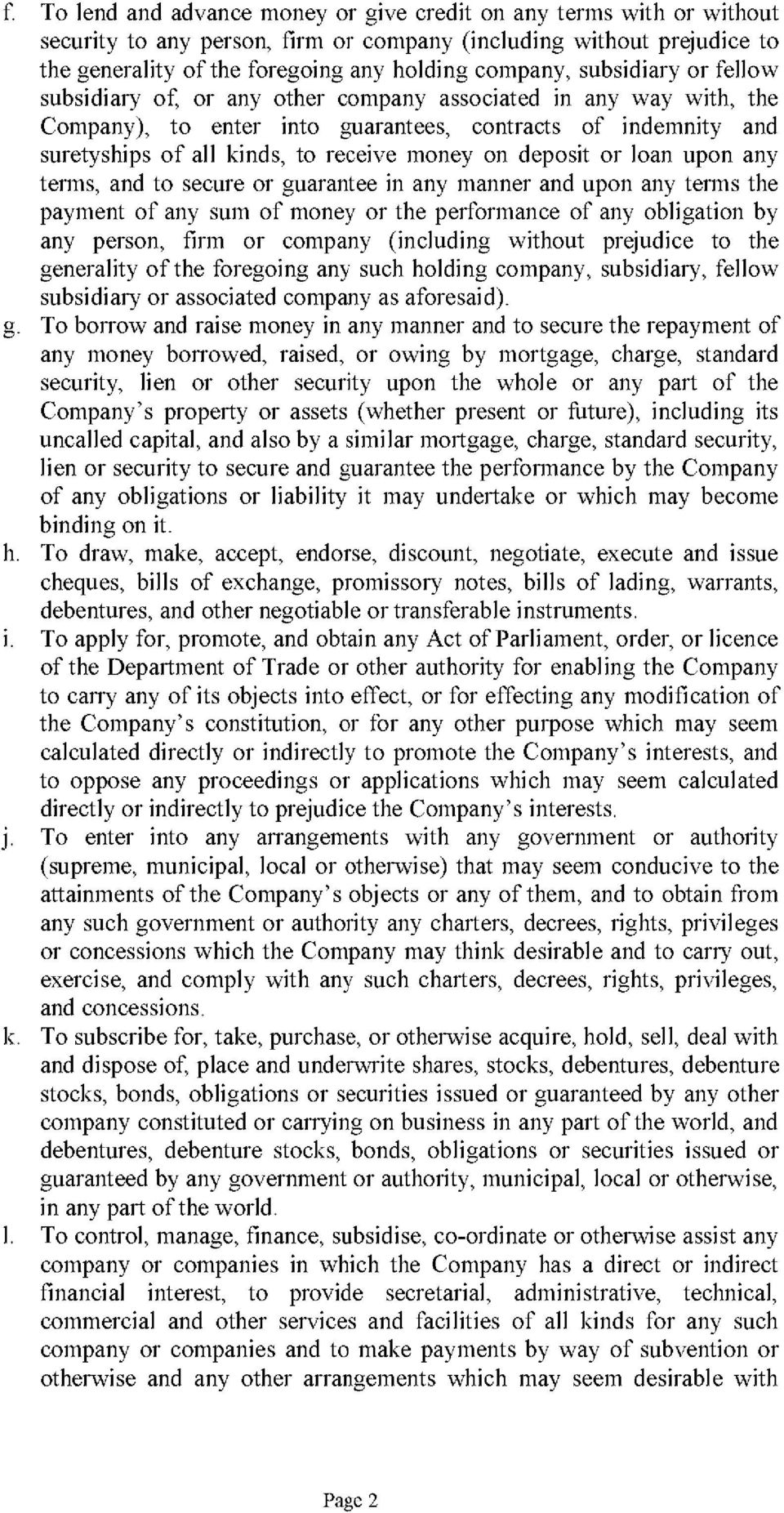 deposit or loan upon any tenns, and to secure or guarantee in any manner and upon any tenns the payment of any sum of money or the performance of any obligation by any person, finn or company