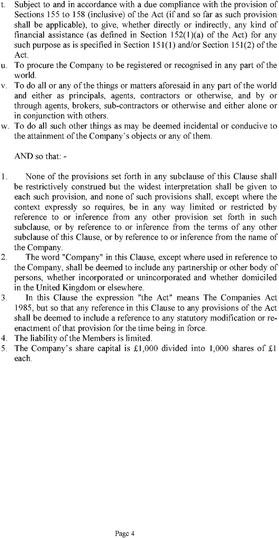 To procure the Company to be registered or recognised in any part ofthe world. v.