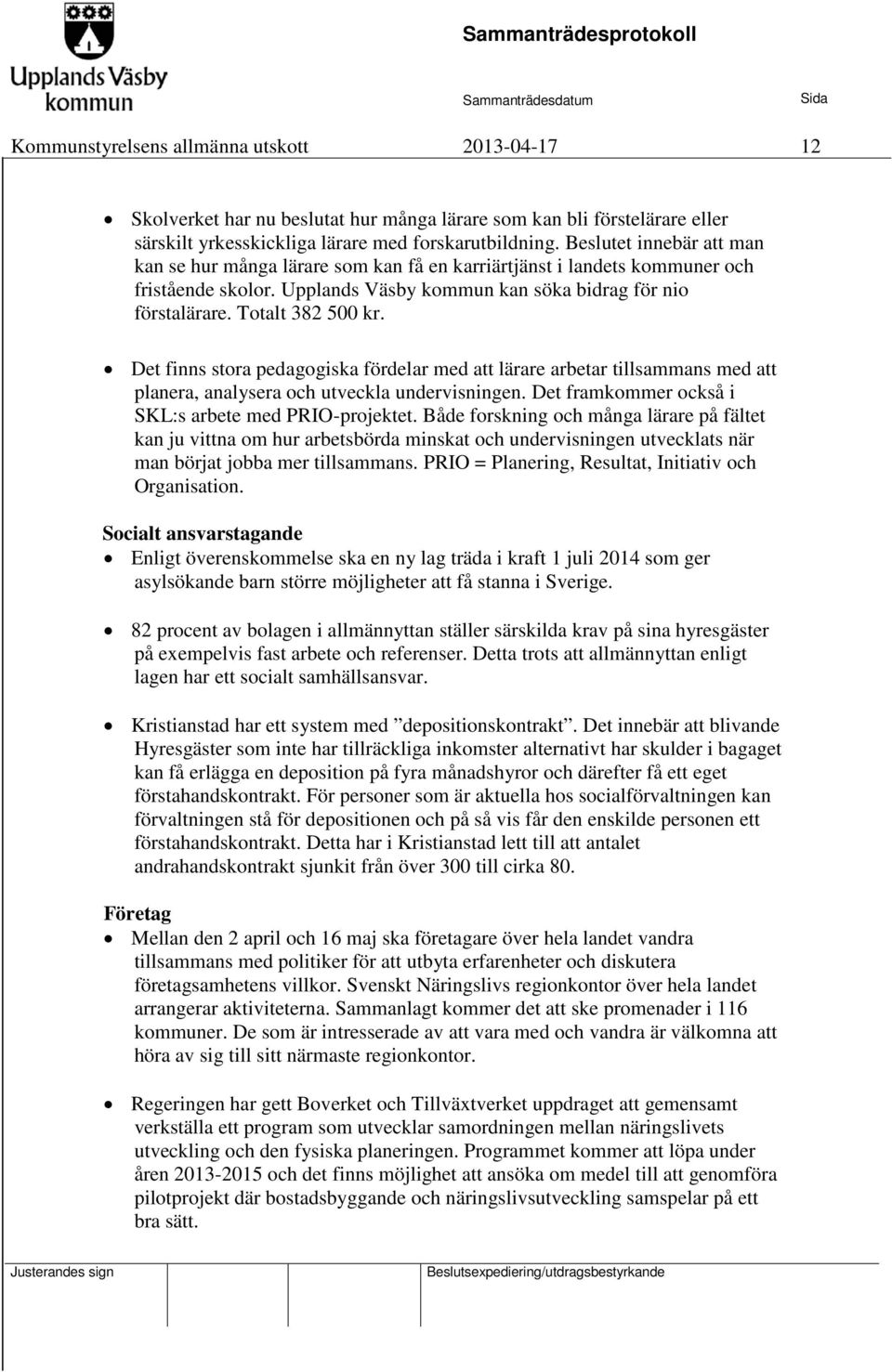 Det finns stora pedagogiska fördelar med att lärare arbetar tillsammans med att planera, analysera och utveckla undervisningen. Det framkommer också i SKL:s arbete med PRIO-projektet.