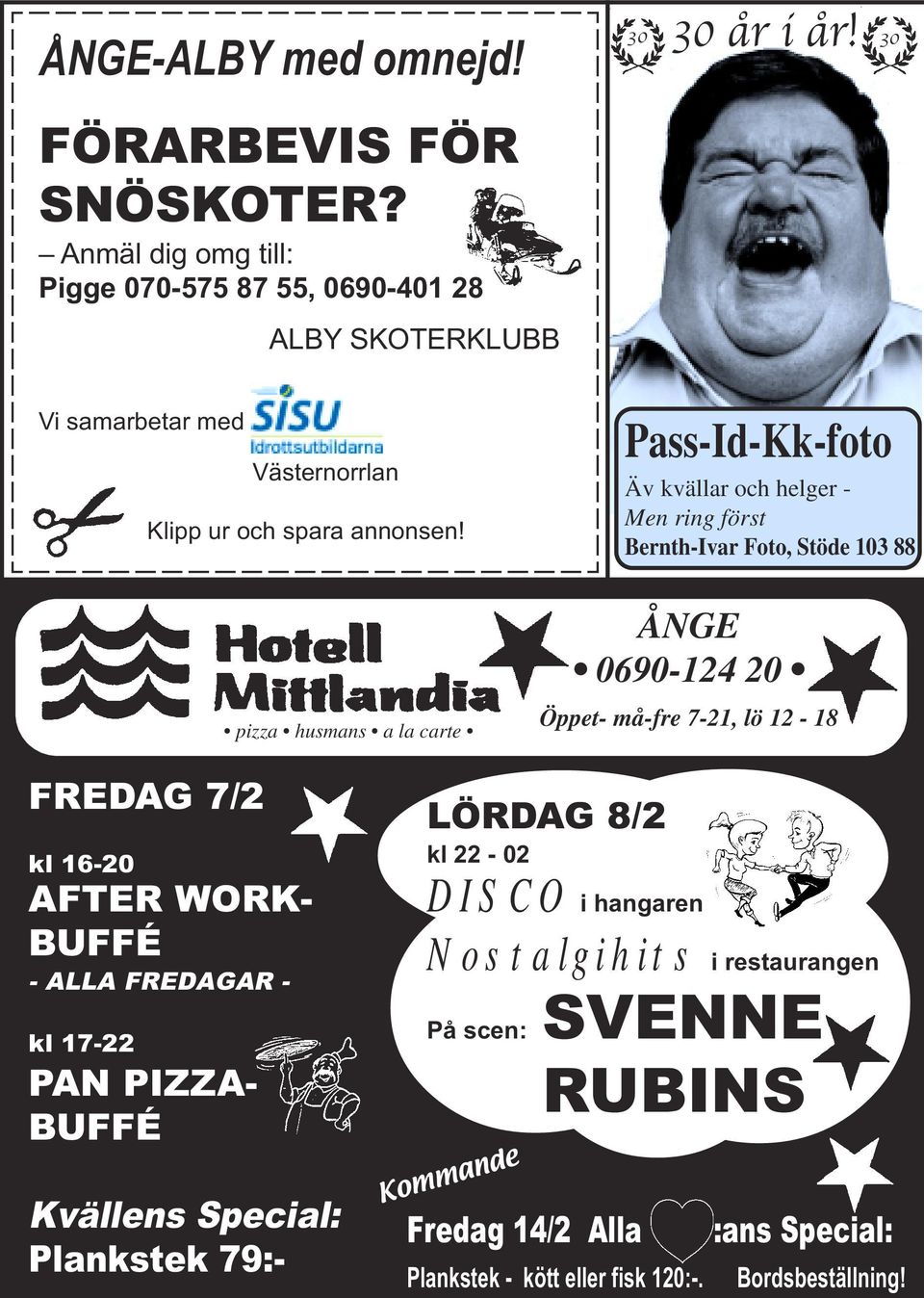 pizza husmans a la carte Pass-Id-Kk-foto Äv kvällar och helger - Men ring först Bernth-Ivar Foto, Stöde 103 88 ÅNGE 0690-124 20 Öppet- må-fre 7-21, lö 12-18