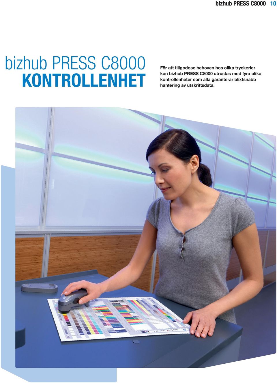 bizhub PRESS C8000 utrustas med fyra olika