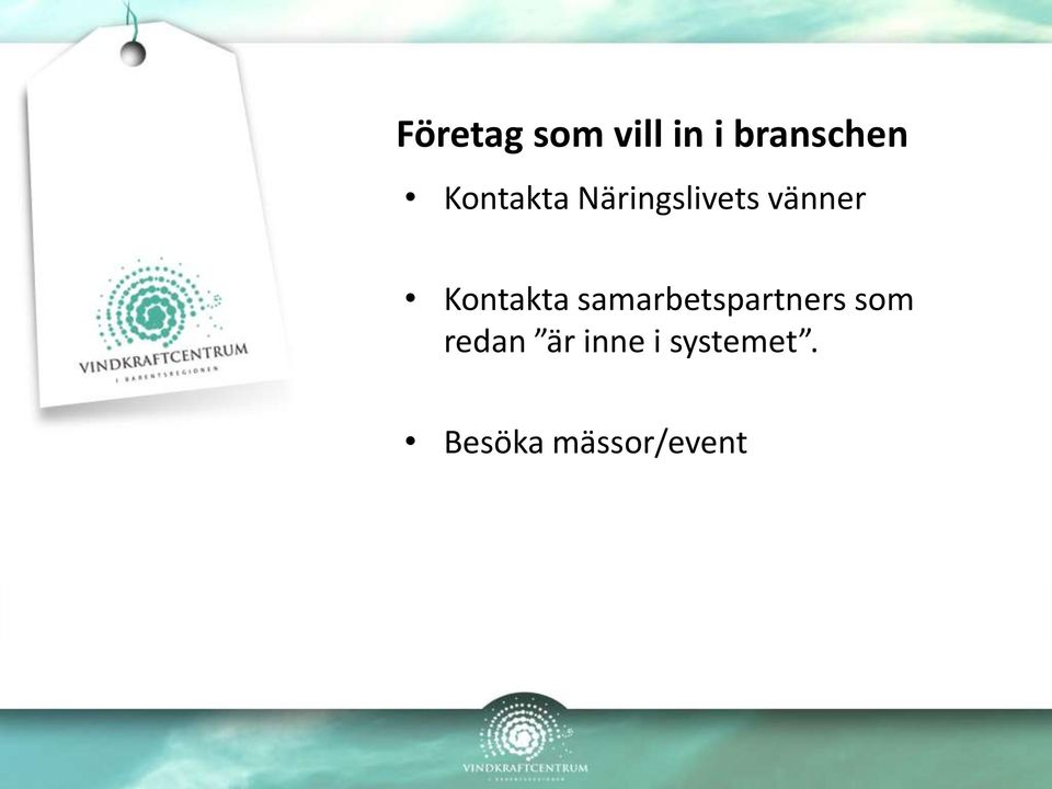 Kontakta samarbetspartners som