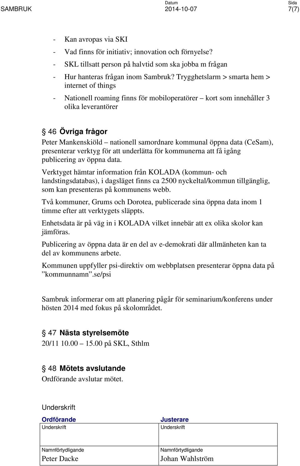 kommunal öppna data (CeSam), presenterar verktyg för att underlätta för kommunerna att få igång publicering av öppna data.