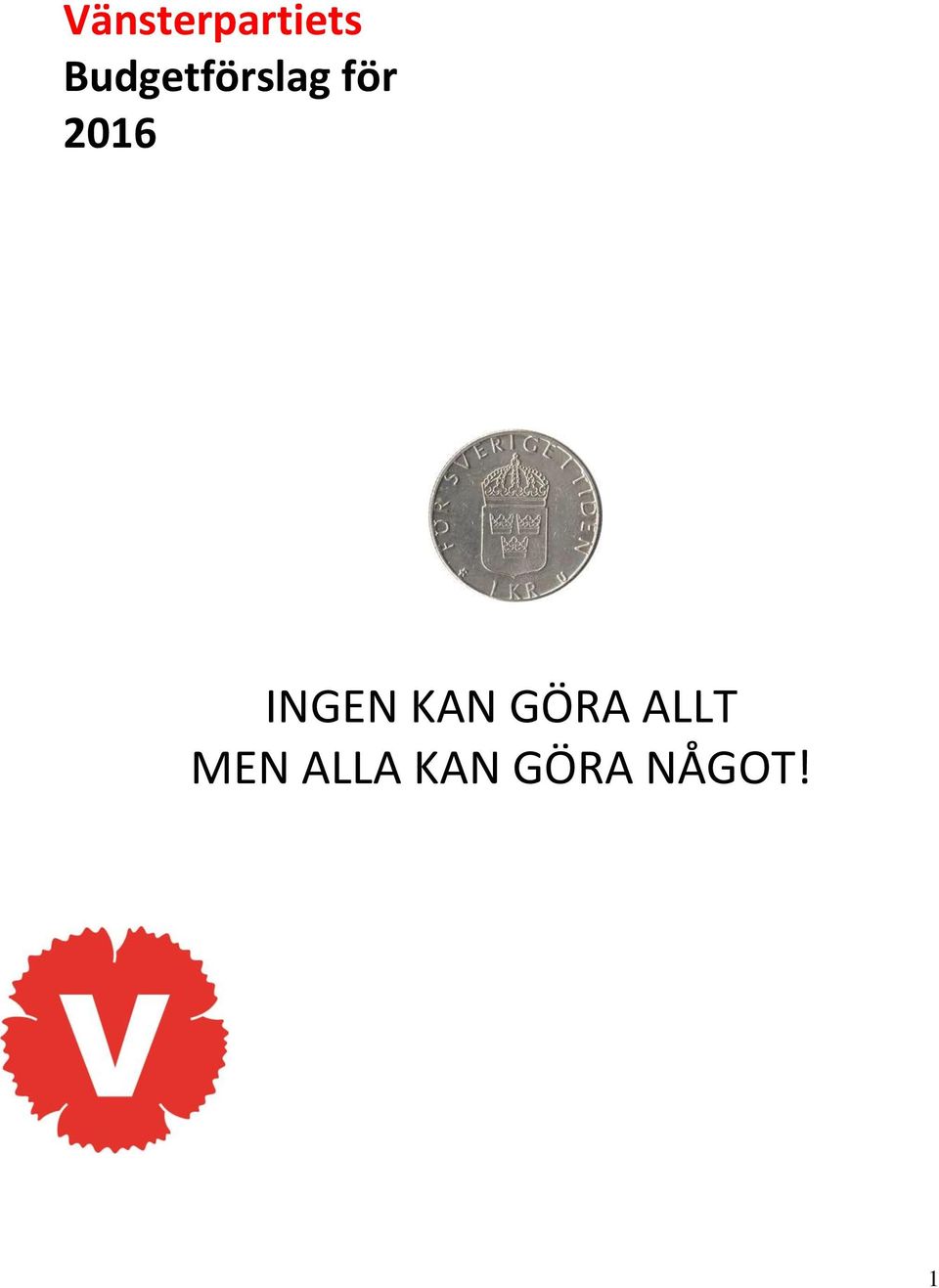 2016 INGEN KAN GÖRA