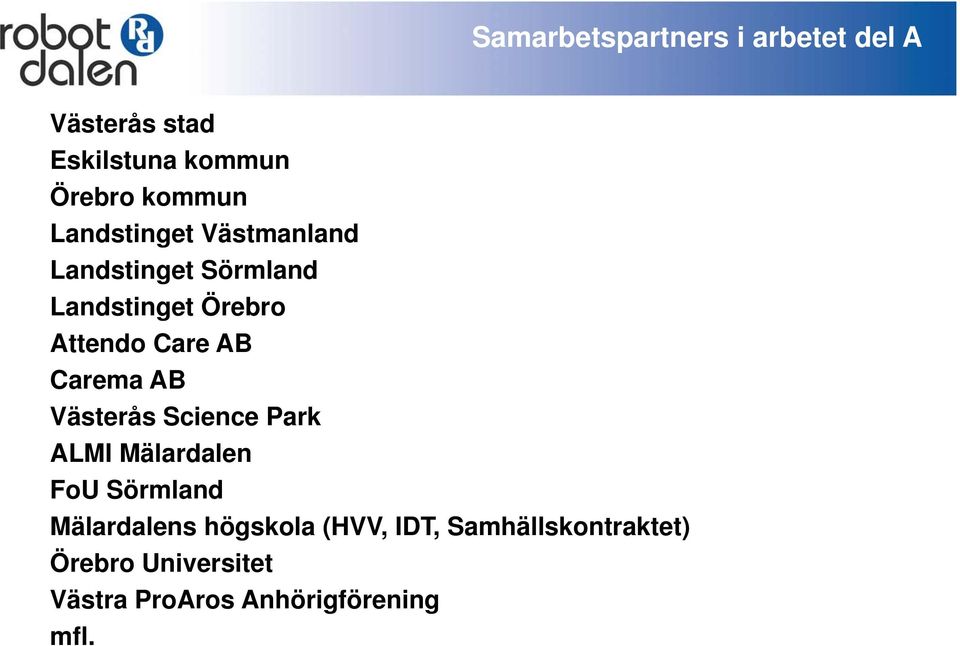 Carema AB Västerås Science Park ALMI Mälardalen FoU Sörmland Mälardalens högskola