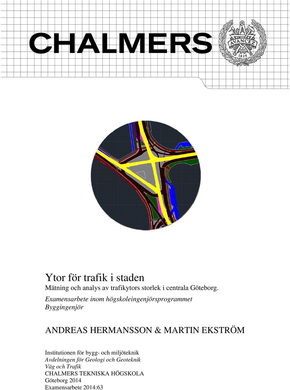 Examensarbete inom högskoleingenjörsprogrammet Byggingenjör ANDREAS HERMANSSON &