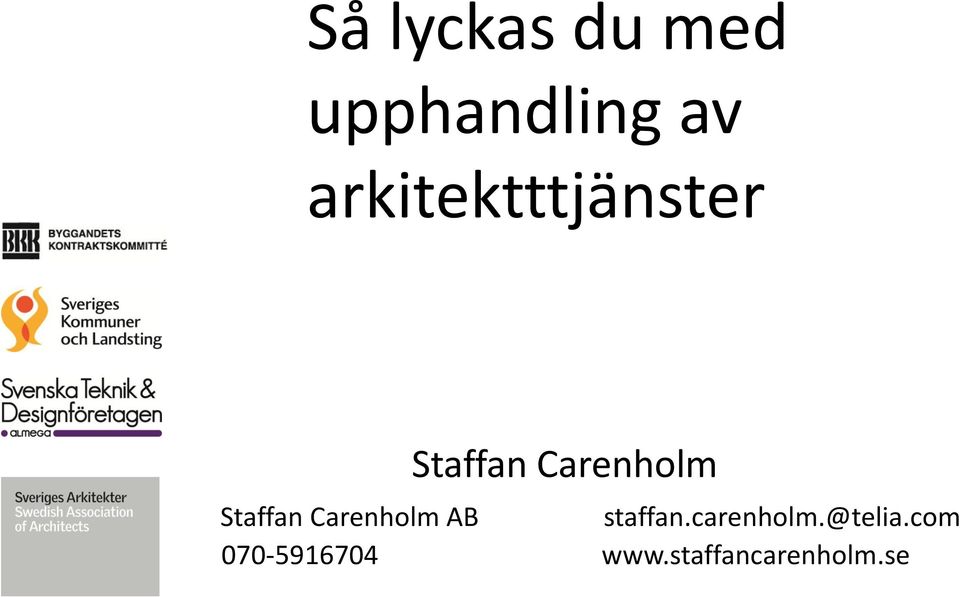 Staffan Carenholm AB staffan.carenholm.