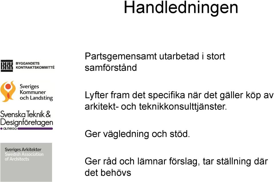 av arkitekt- och teknikkonsulttjänster.