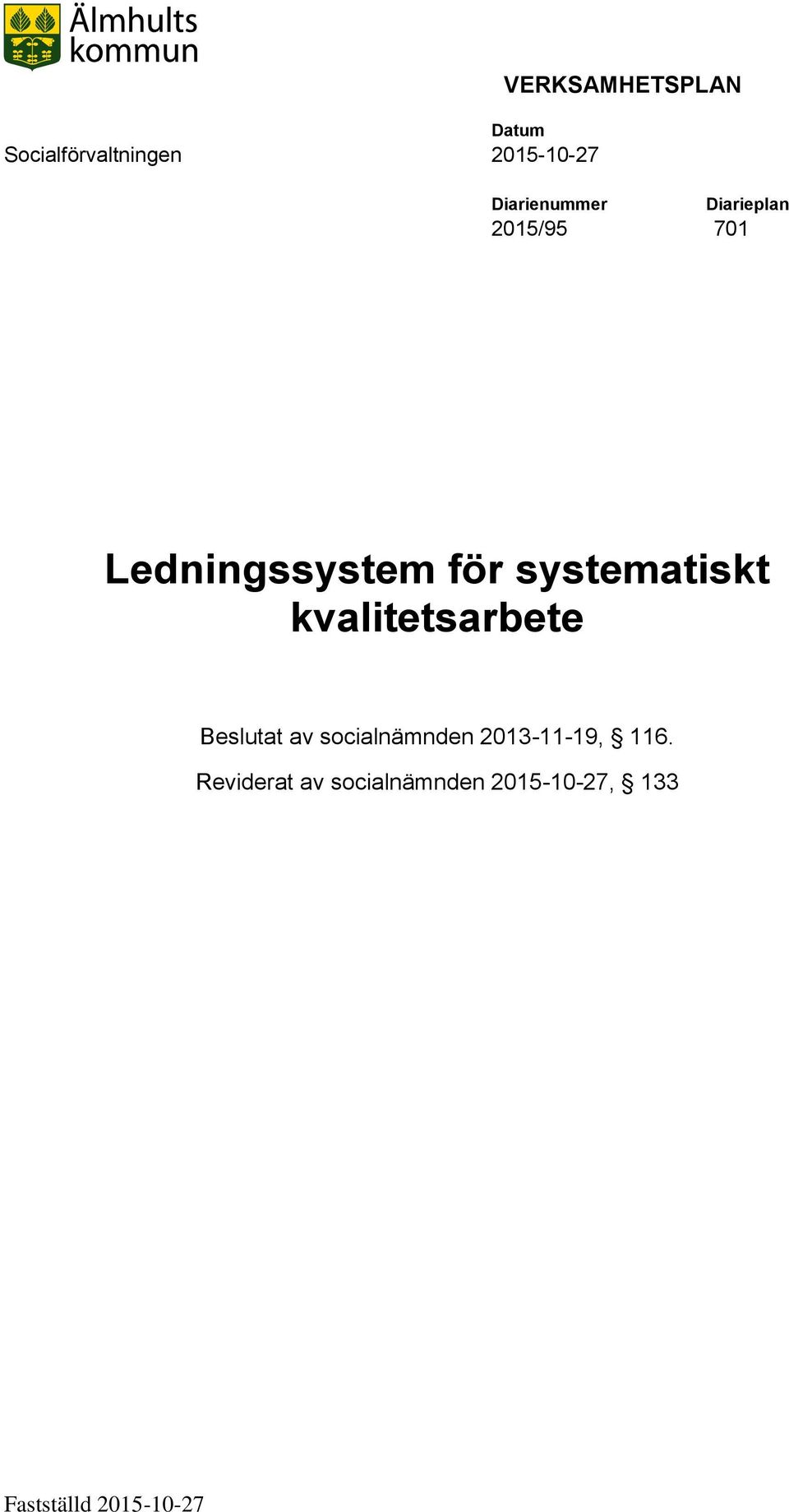 systematiskt kvalitetsarbete Beslutat av socialnämnden