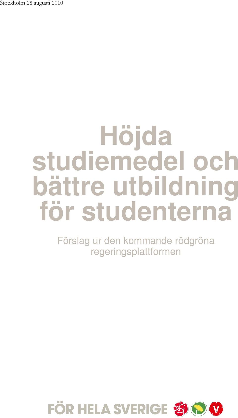 för studenterna Förslag ur den