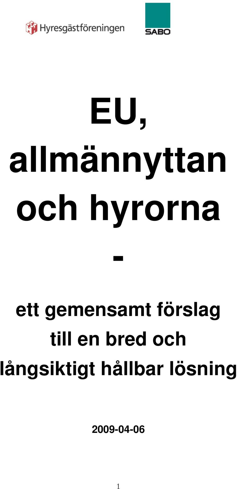 förslag till en bred och