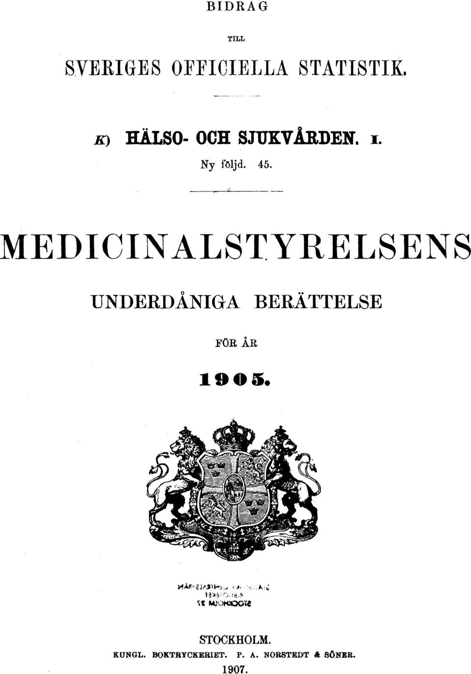 MEDICINALSTYRELSENS UNDERDÅNIGA BERÄTTELSE FÖR ÅR