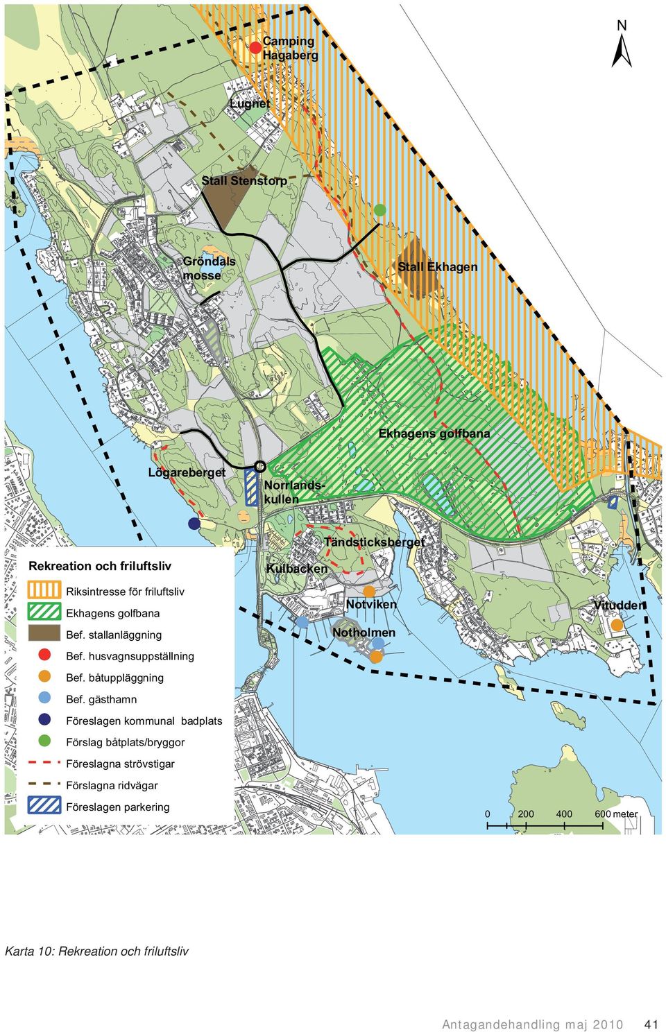 gästhamn Föreslagen kommunal badplats Förslag båtplats/bryggor Föreslagna strövstigar Förslagna ridvägar Lögareberget