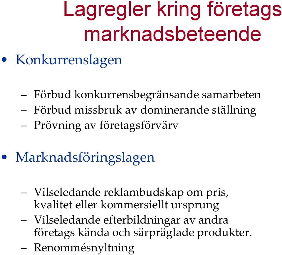 Marknadsföringslagen Vilseledande reklambudskap om pris, kvalitet eller kommersiellt