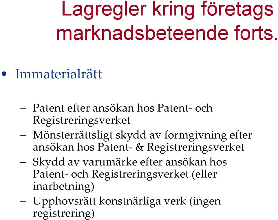 Mönsterrättsligt skydd av formgivning efter ansökan hos Patent- & Registreringsverket