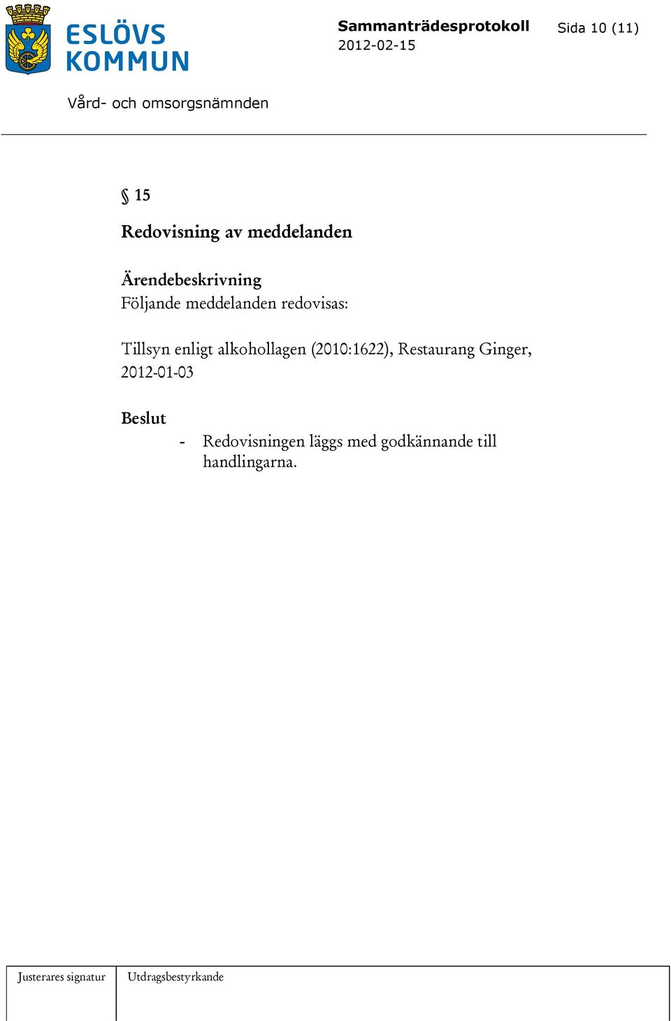 enligt alkohollagen (2010:1622), Restaurang Ginger,