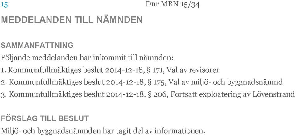 Kommunfullmäktiges beslut 2014-12-18, 175, Val av miljö- och byggnadsnämnd 3.