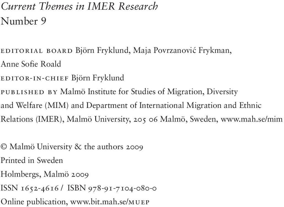 Department of International Migration and Ethnic Relations (IMER), Malmö University, 205 06 Malmö, Sweden, www.mah.