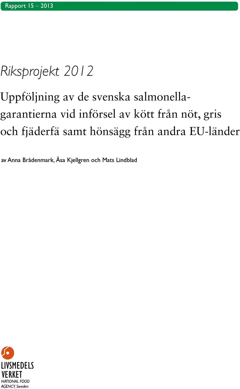 fjäderfä samt hönsägg från andra EU-länder av Anna Brådenmark,