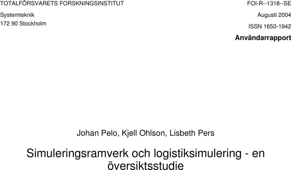 Användarrapport Johan Pelo, Kjell Ohlson, Lisbeth Pers