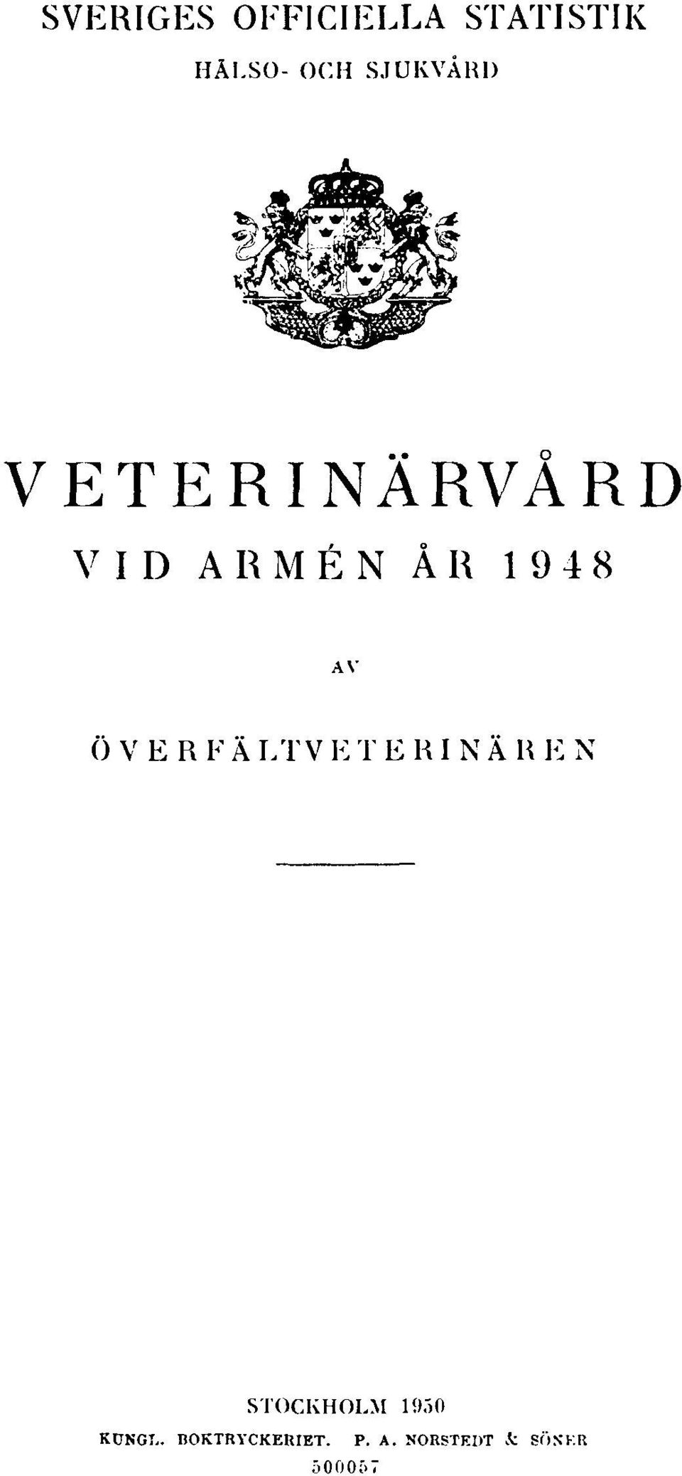 AV ÖVERFÄLTVETERINÄREN STOCKHOLM 1950