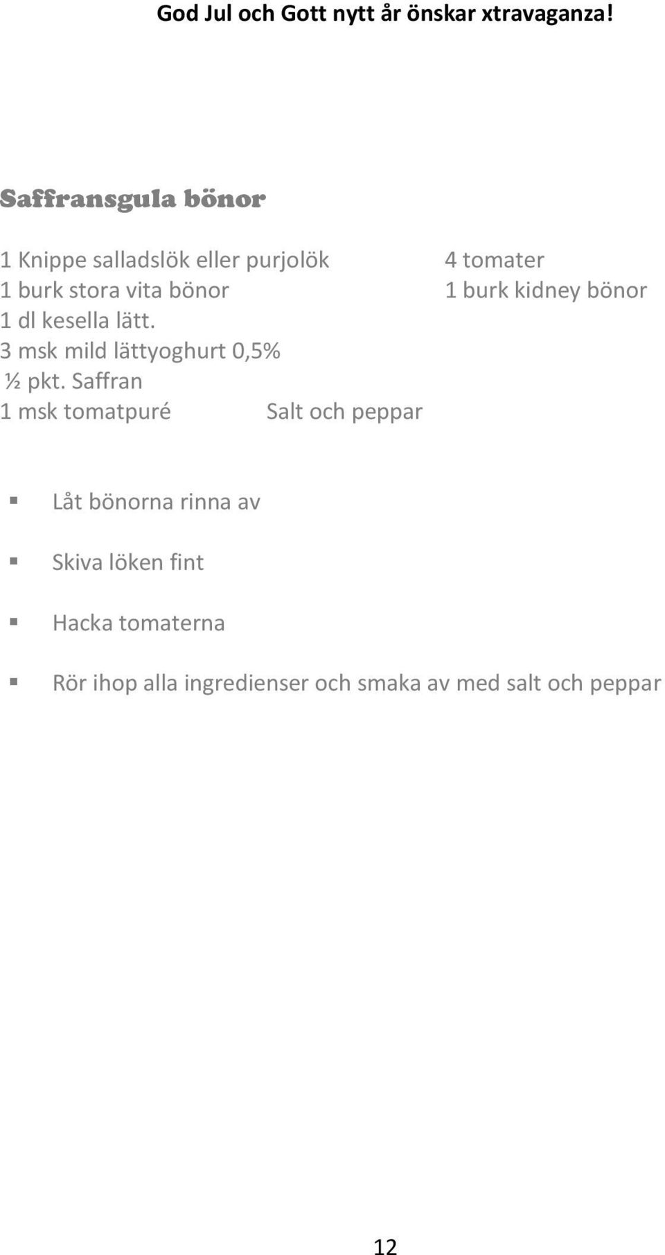 3 msk mild lättyoghurt 0,5% ½ pkt.