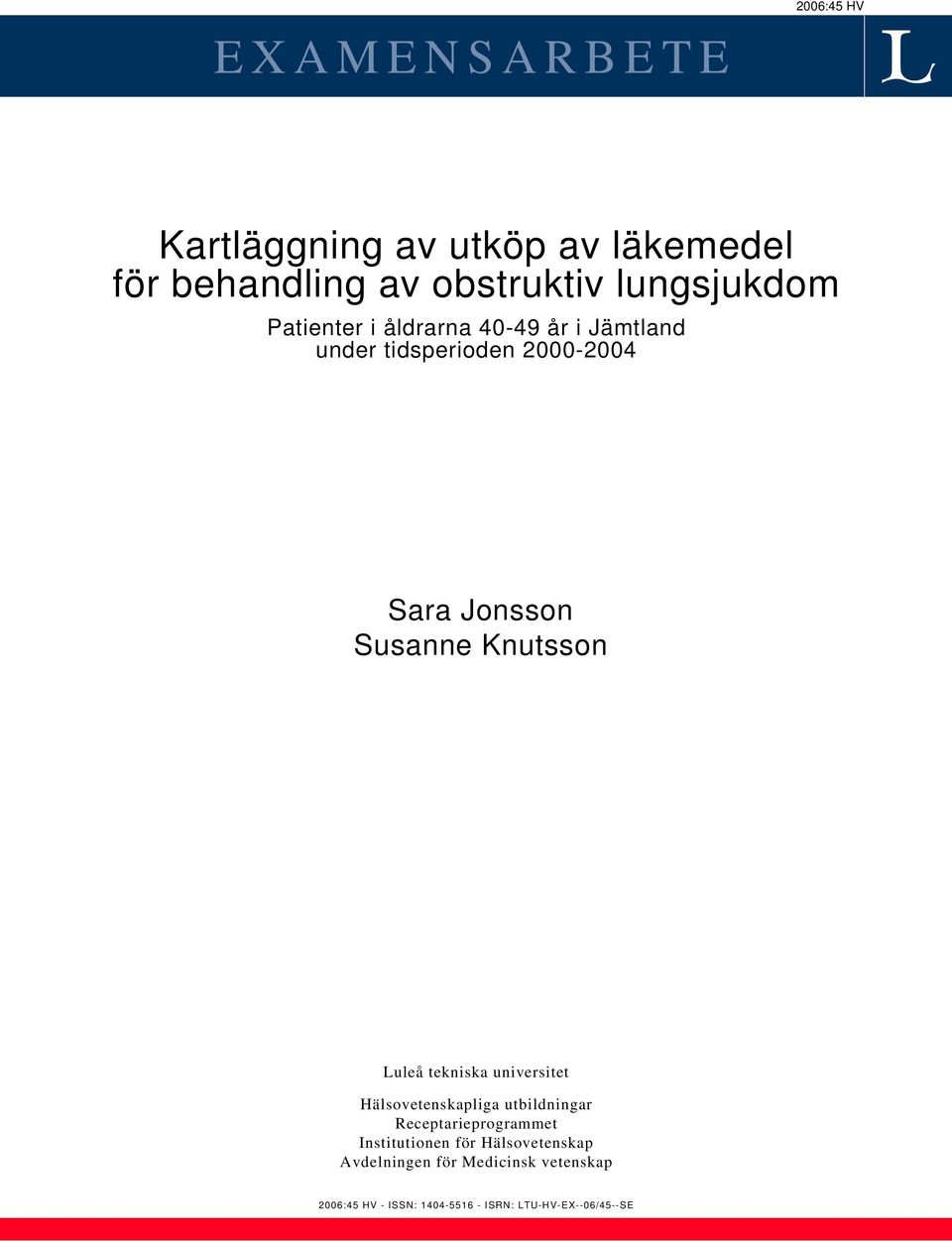 Luleå tekniska universitet Hälsovetenskapliga utbildningar Receptarieprogrammet Institutionen för