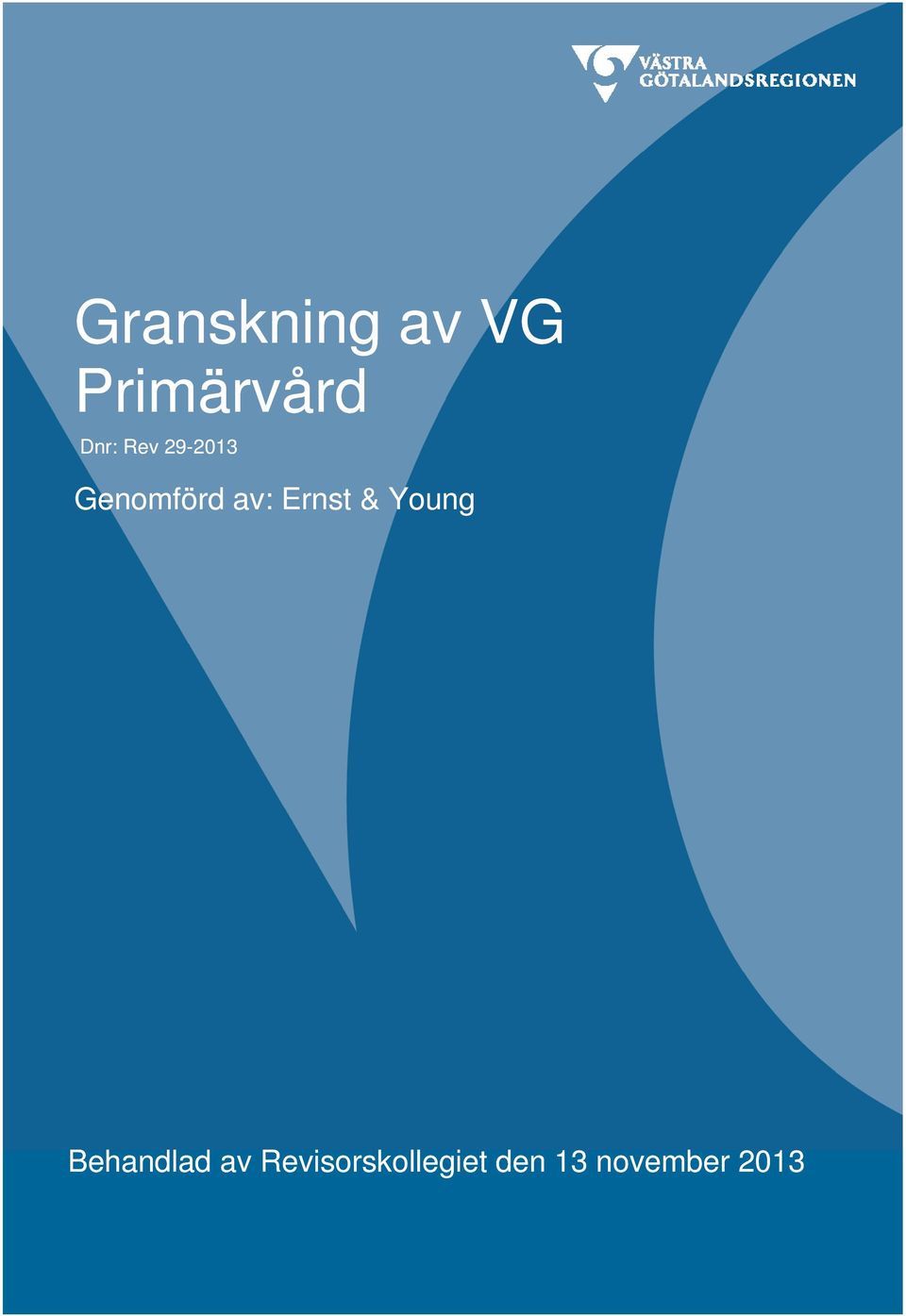 Ernst & Young Behandlad av