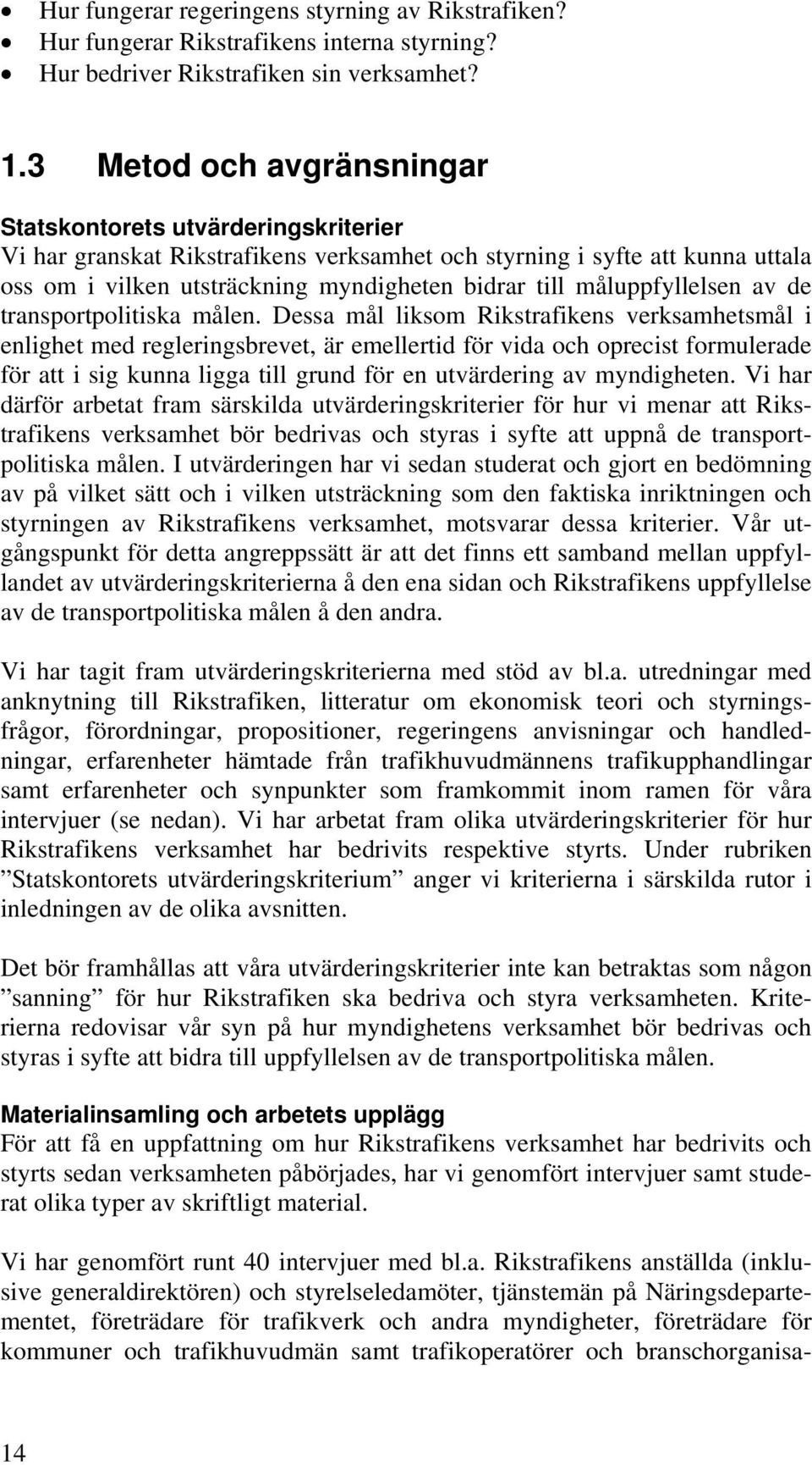 måluppfyllelsen av de transportpolitiska målen.