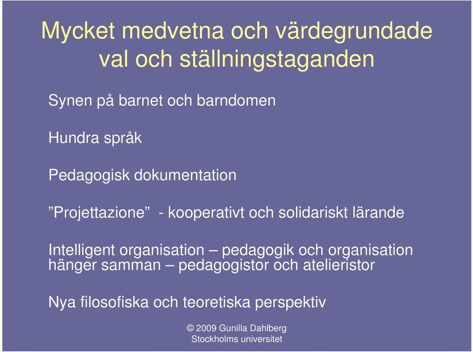 och solidariskt lärande Intelligent organisation pedagogik och organisation