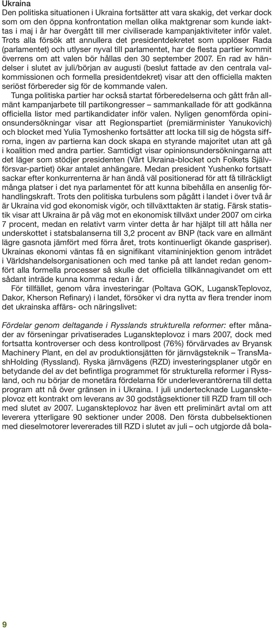 Trots alla försök att annullera det presidentdekretet som upplöser Rada (parlamentet) och utlyser nyval till parlamentet, har de flesta partier kommit överrens om att valen bör hållas den 30