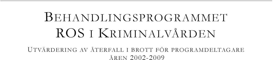 AV ÅTERFALL I BROTT FÖR