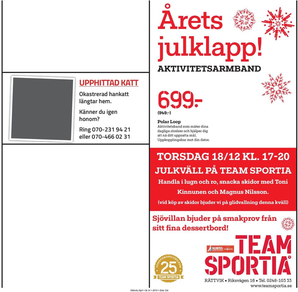 uppsatta mål. Uppkopplingsbar mot din dator. TORSDAG 18/12 KL.