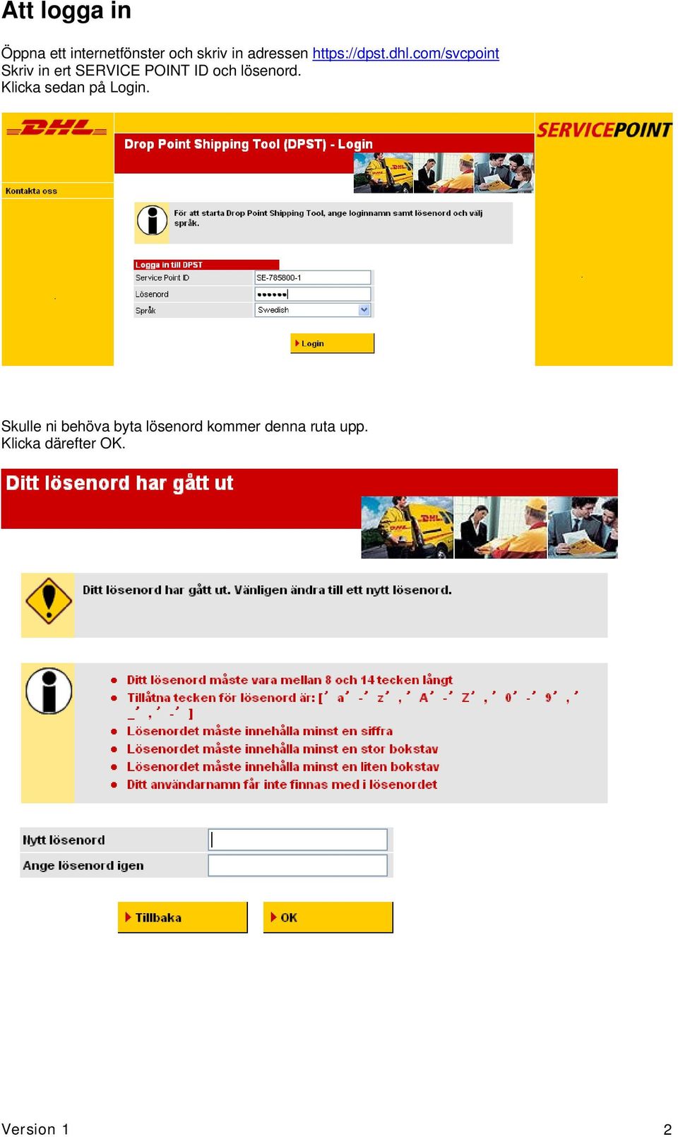 com/svcpoint Skriv in ert SERVICE POINT ID och lösenord.