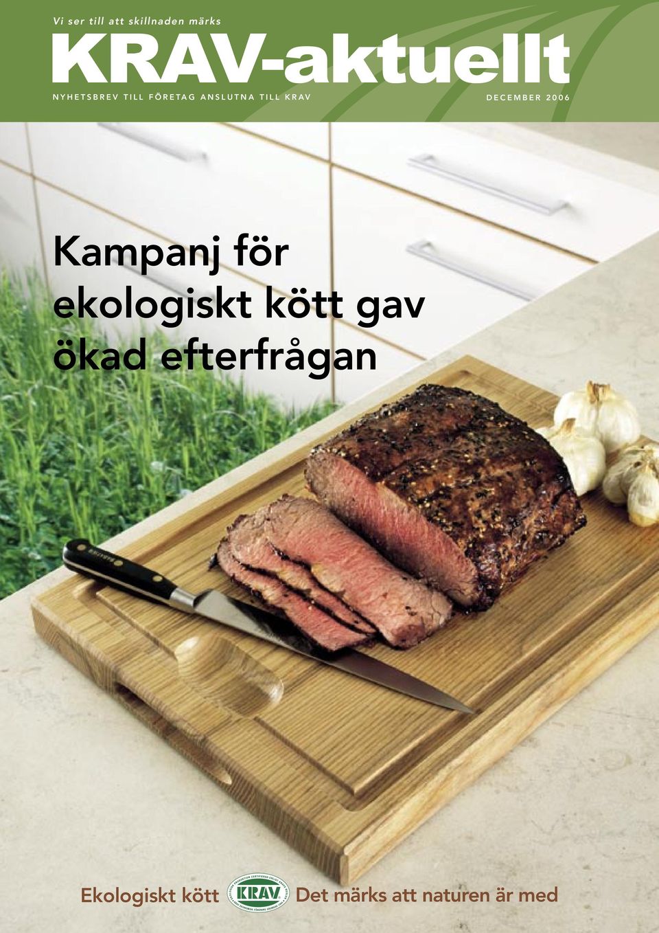 varit lägre än tidigare så fortsätter den ekologiska marknaden att växa i Sverige.